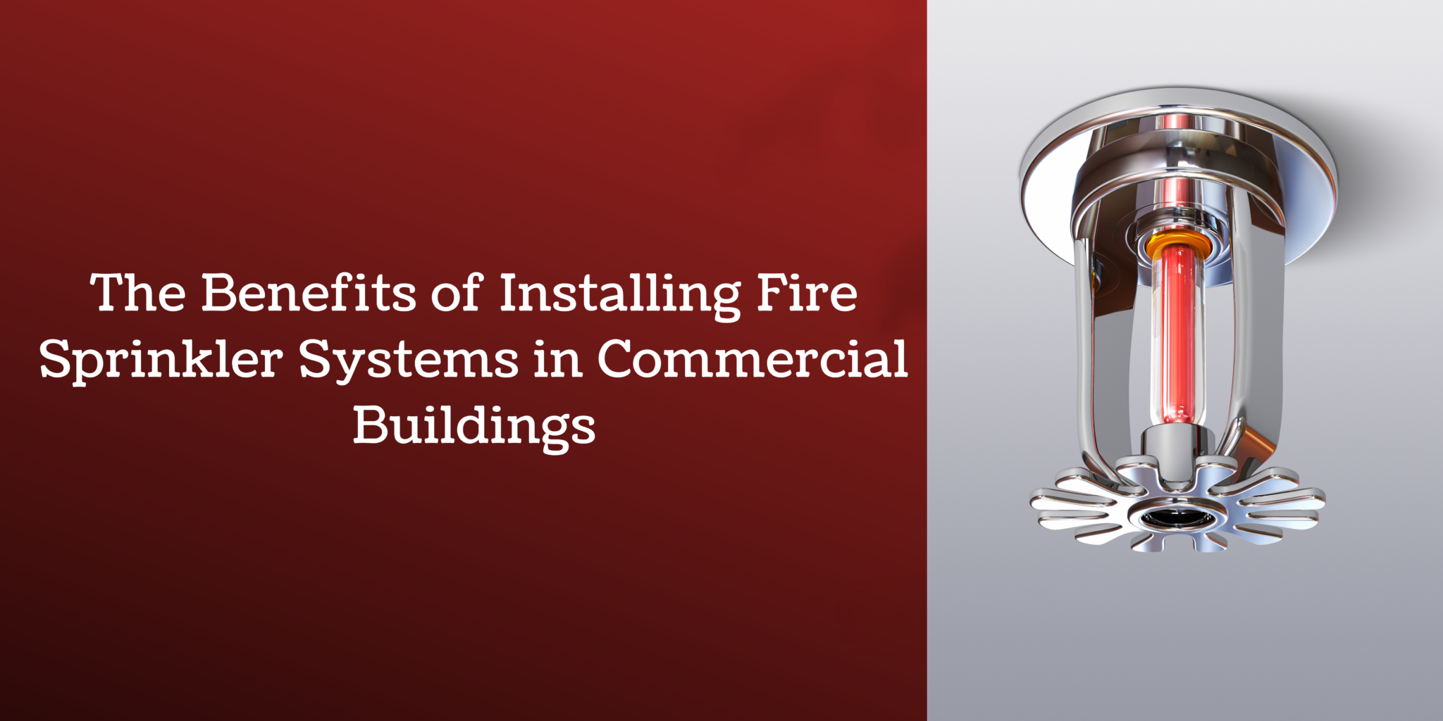 The Benefits of Installing Fire Sprinkler Systems